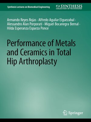 cover image of Performance of Metals and Ceramics in Total Hip Arthroplasty